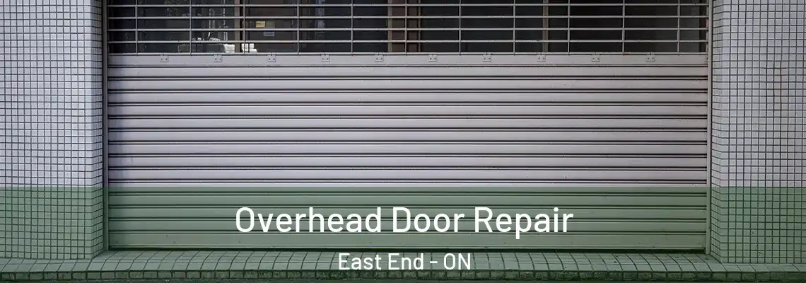Overhead Door Repair East End - ON