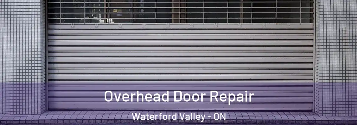Overhead Door Repair Waterford Valley - ON