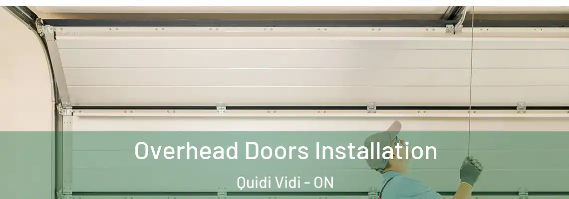 Overhead Doors Installation Quidi Vidi - ON