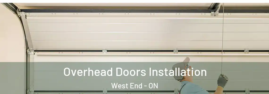 Overhead Doors Installation West End - ON