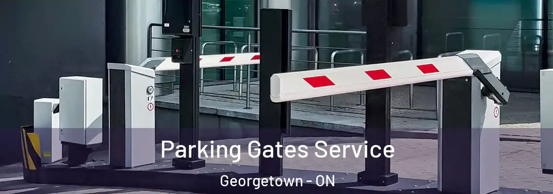 Parking Gates Service Georgetown - ON