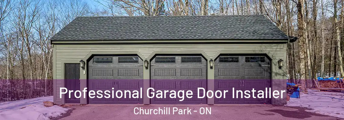 Professional Garage Door Installer Churchill Park - ON