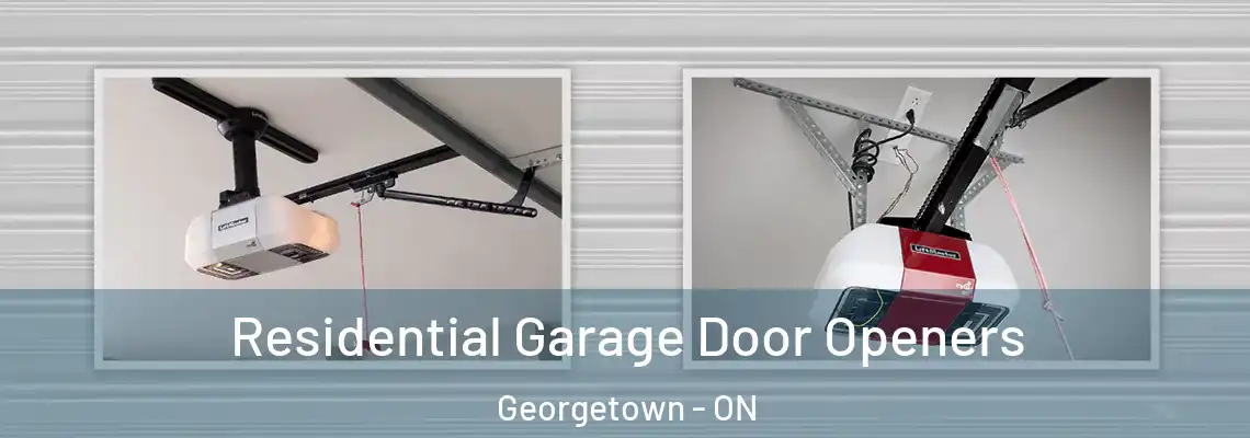 Residential Garage Door Openers Georgetown - ON