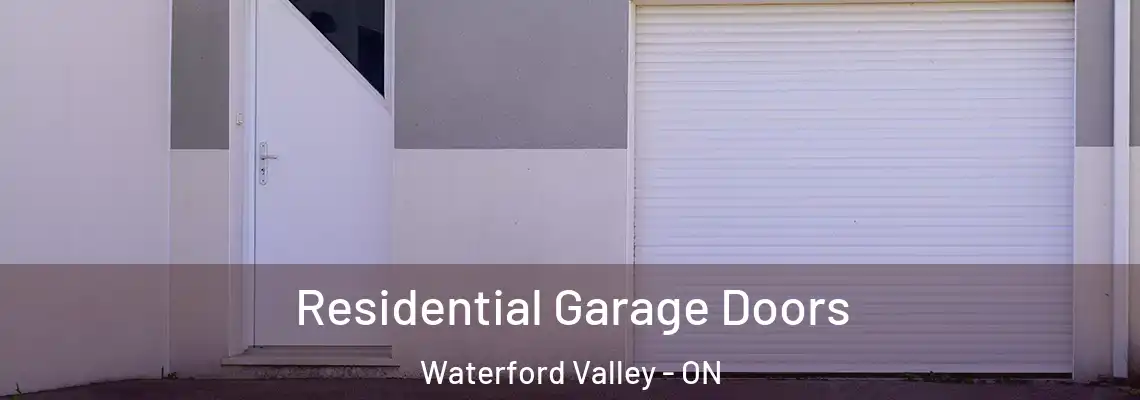Residential Garage Doors Waterford Valley - ON