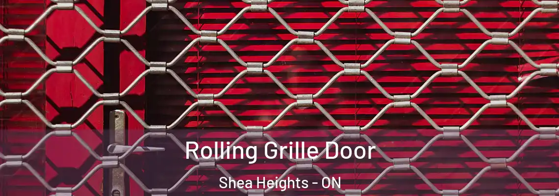 Rolling Grille Door Shea Heights - ON