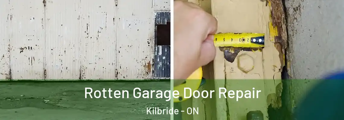 Rotten Garage Door Repair Kilbride - ON