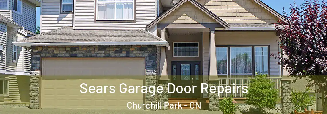 Sears Garage Door Repairs Churchill Park - ON