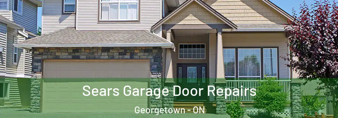 Sears Garage Door Repairs Georgetown - ON