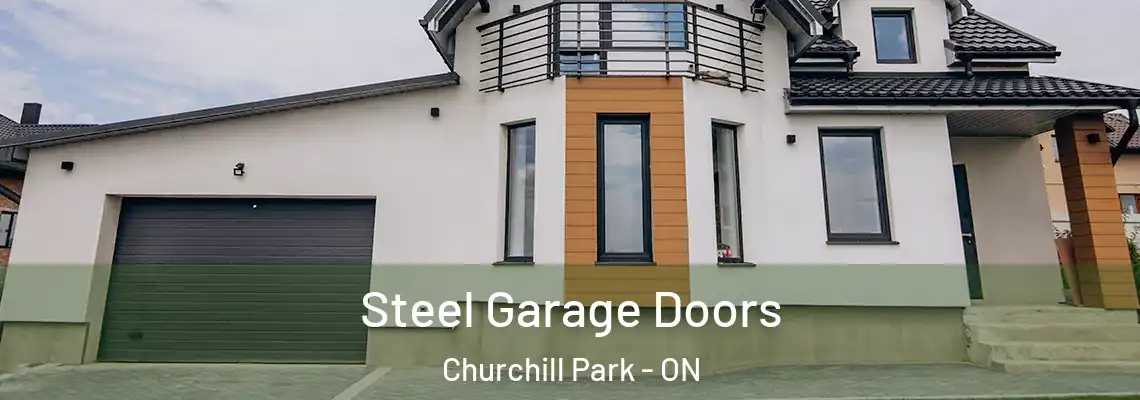 Steel Garage Doors Churchill Park - ON