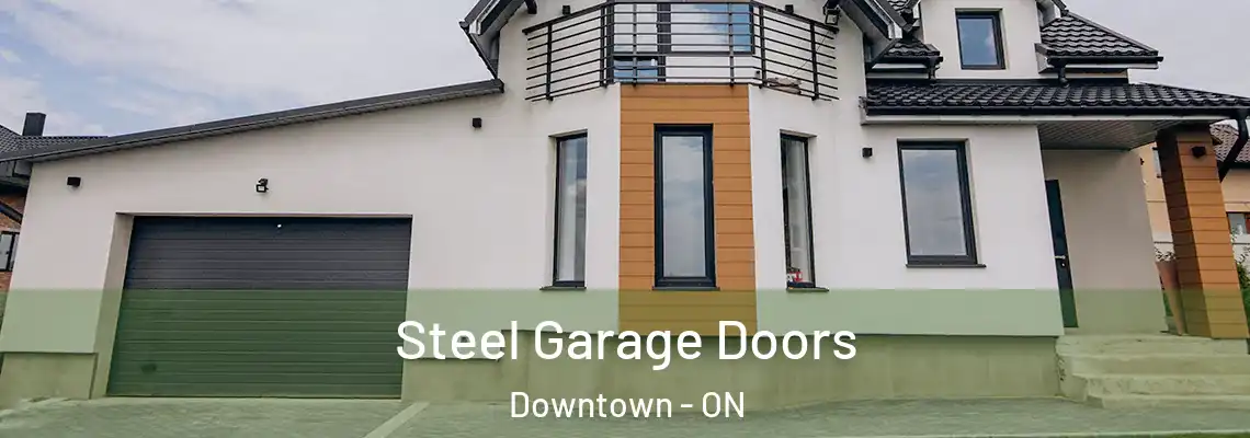 Steel Garage Doors Downtown - ON