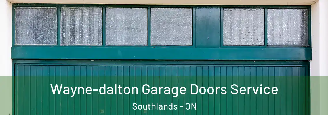 Wayne-dalton Garage Doors Service Southlands - ON