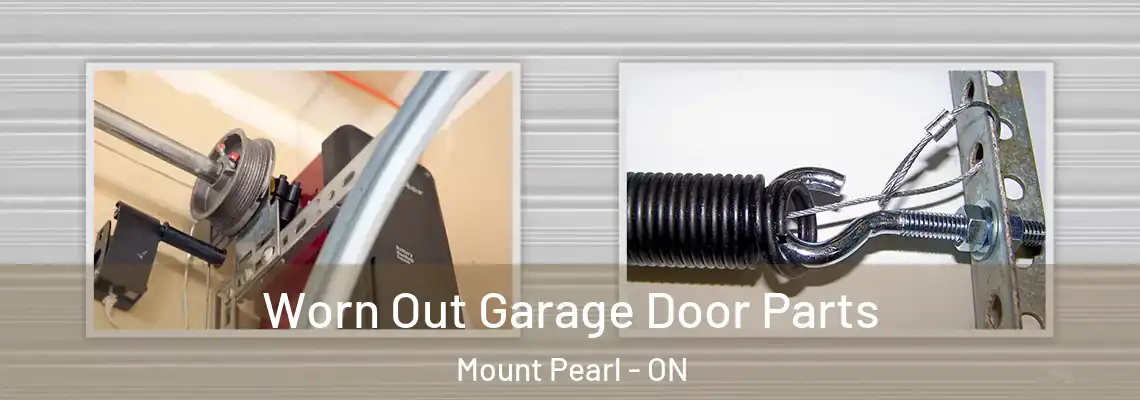 Worn Out Garage Door Parts Mount Pearl - ON