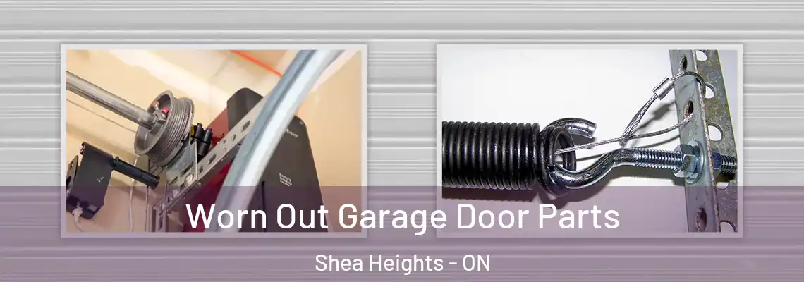 Worn Out Garage Door Parts Shea Heights - ON